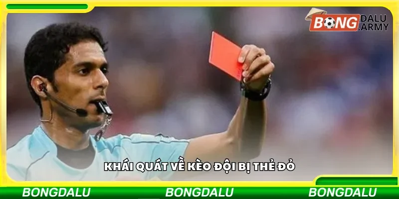 Giới thiệu về kèo đội bị thẻ đỏ trong cá cược