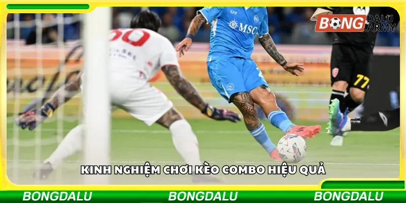 Chiến lược đánh kèo combo hiệu quả