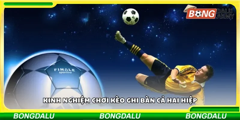 Chiến lược cược kèo ghi bàn trong suốt hai hiệp