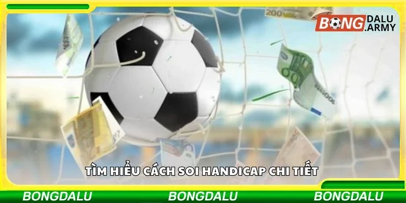 Tìm hiểu cách soi Handicap chi tiết