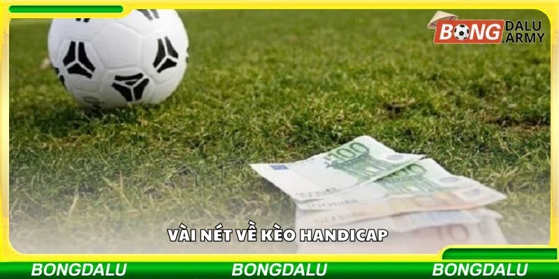 Vài nét về kèo Handicap